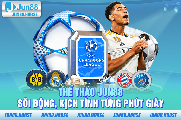 Thể Thao JUN88 - Sôi Động, Kịch Tính Từng Phút Giây