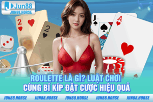Roulette Là Gì? Luật Chơi Cùng Bí Kíp Đặt Cược Hiệu Quả